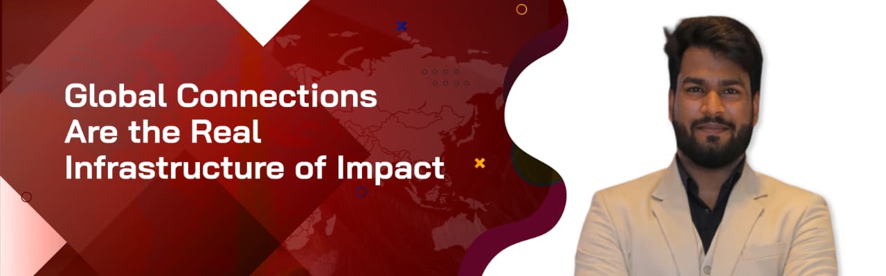 Global Connections Are the Real Infrastructure of Impact